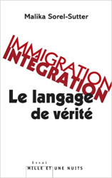 Immigration, Intégration : Le langage de vérité